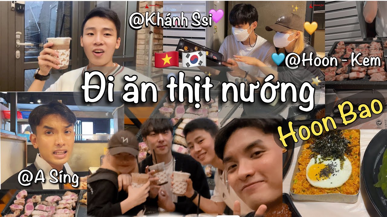 Cùng hội bạn YOUTUBER Hàn - Việt đi ăn THỊT NƯỚNG nổi tiếng ở Seoul 